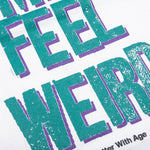 Weirdo Tee - Multi