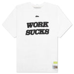Work Sucks T-Shirt - Selenite White